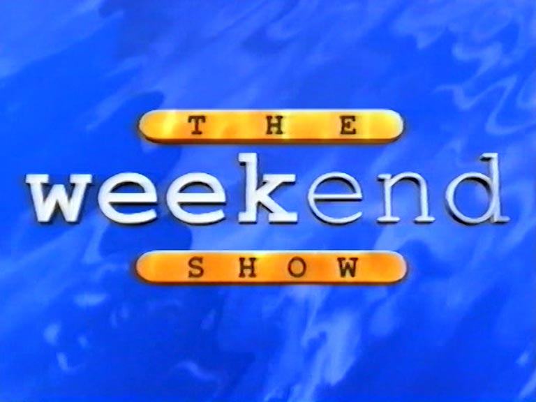 image from: The Weekend Show