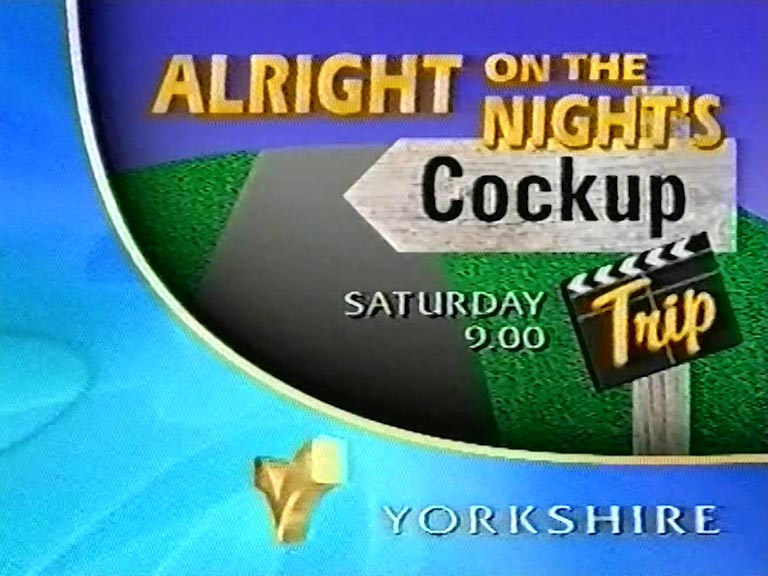 image from: Alright On The Nights Cock Up Trip